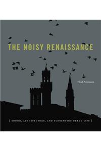 The Noisy Renaissance