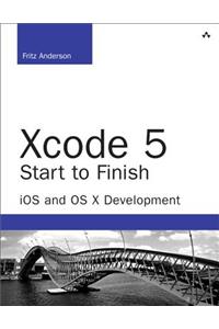 Xcode 5 Start to Finish: iOS and OS X Development