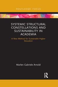 Systemic Structural Constellations and Sustainability in Academia