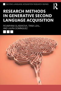 Research Methods in Generative Second Language Acquisition