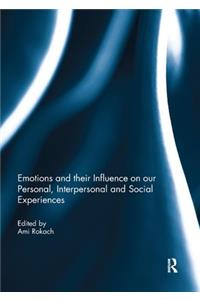 Emotions and their influence on our personal, interpersonal and social experiences