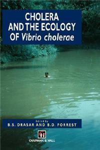 Cholera and the Ecology of Vibrio Cholerae