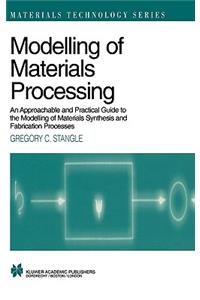 Modelling of Materials Processing