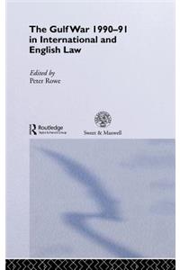 Gulf War 1990-91 in International and English Law