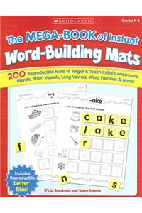 The the Mega-Book of Instant Word-Building Mats