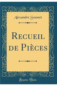 Recueil de Piï¿½ces (Classic Reprint)