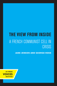 View from Inside: A French Communist Cell in Crisis