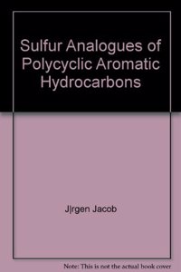 Sulfur Analogues of Polycyclic Aromatic Hydrocarbons (Thiaarenes)