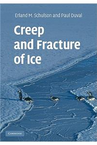 Creep and Fracture of Ice