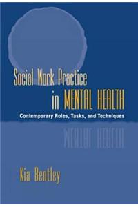 Social Work Practice in Mental Health: Contemporary Roles, Tasks, and Techniques