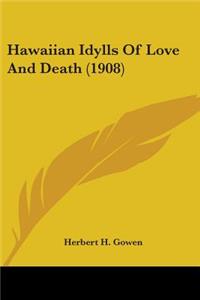 Hawaiian Idylls Of Love And Death (1908)