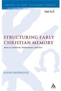 Structuring Early Christian Memory