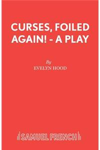 Curses, Foiled Again!