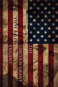 The Lincoln-Grant Exigent