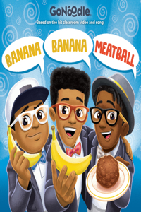 Banana Banana Meatball (Gonoodle)