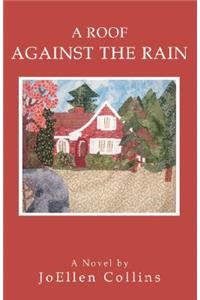 A Roof Against the Rain