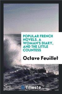Popular French Novels. a Woman's Diary, and the Little Countess