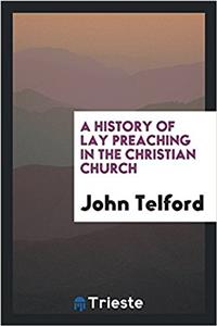 History of Lay Preaching in the Christian Church