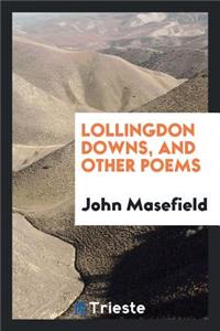 Lollingdon Downs, and Other Poems