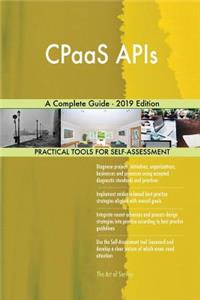 CPaaS APIs A Complete Guide - 2019 Edition