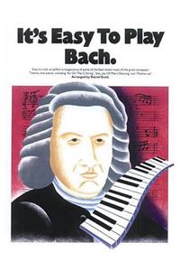 It's Easy To Play Bach