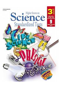 Steck-Vaughn Higher Scores on Science Standardized: Standardized Tests Grade 3 Science