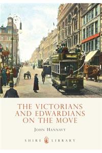 The Victorians and Edwardians on the Move