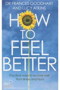 How to Feel Better