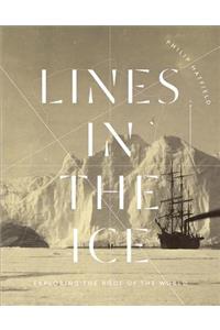 Lines in the Ice: Exploring the Roof of the World
