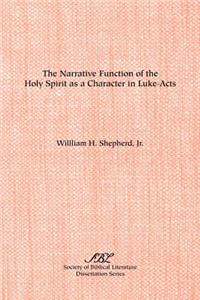 Narrative Function of the Holy Spirit as a Character in Luke-Acts
