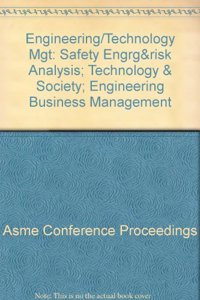 ENGINEERING/TECHNOLOGY MGT: SAFETY ENGRG&RISK ANALYSIS; TECHNOLOGY & SOCIETY; ENGINEERING BUSINESS M (H01305)