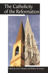 Catholicity of the Reformation