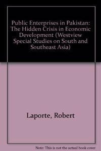 Public Enterprises in Pakistan: The Hidden Crisis in Economic Development