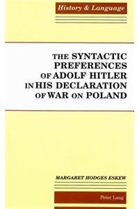 The Syntactic Preferences of Adolf Hitler in His Declaration of War on Poland