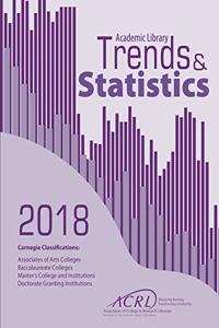 2018 ACRL Academic Library Trends And Statistics For