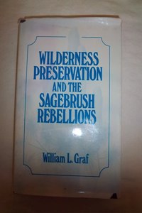 Wilderness Preservation and the Sagebrush Rebellions