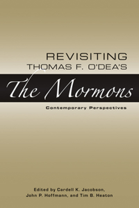 Revisiting Thomas F. O Deas The Mormons: Contemporary Perspectives