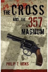 Cross & the .357 Magnum