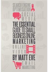 Essential Guide to Small Business Online Marketing