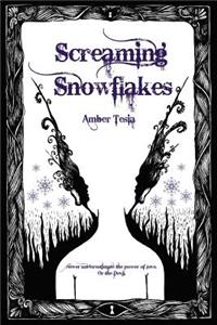 Screaming Snowflakes