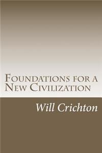 Foundations for a New Civilization