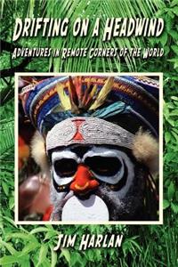 Drifting on a Headwind