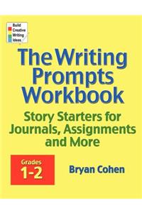 The Writing Prompts Workbook, Grades 1-2