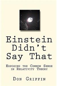 Einstein Didn't Say That