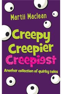 Creepy Creepier Creepiest