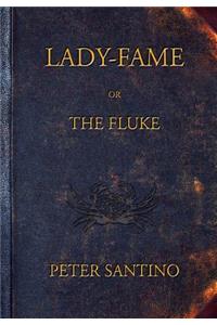 LADY-FAME; or, The Fluke