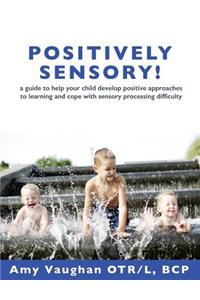 Positively Sensory!