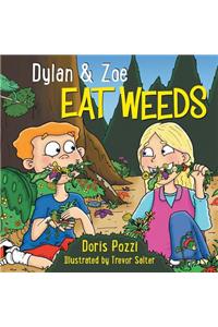 Dylan & Zoe Eat Weeds
