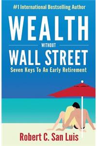 Wealth Without Wall Street