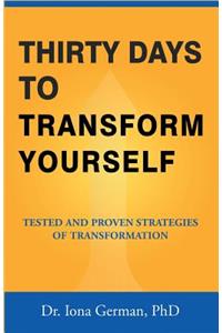 Thirty Days to Transform Yourself